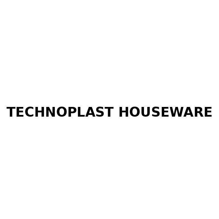 TECHNOPLAST HOUSEWARE​